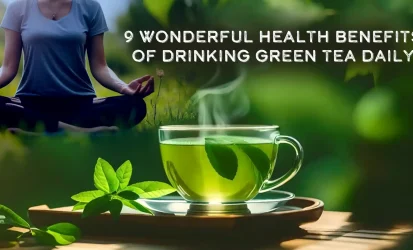 Wonderful Health Benefits of Drinking Green Tea 