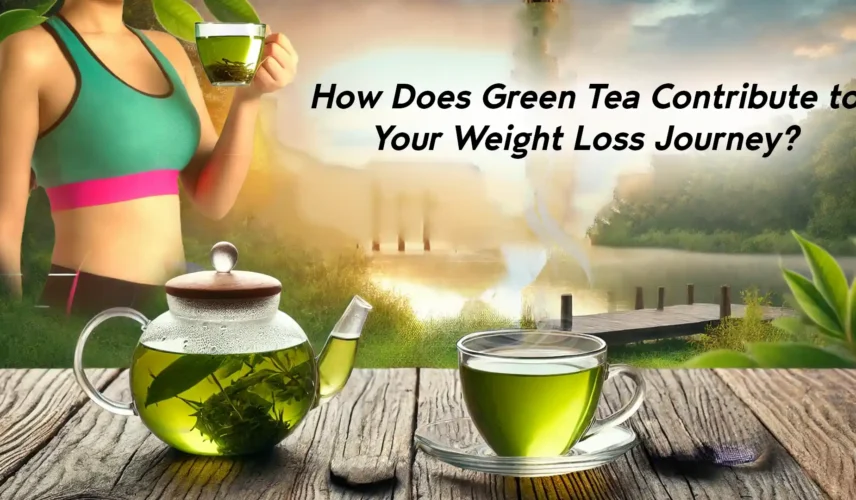 Green Tea for Weight Loss