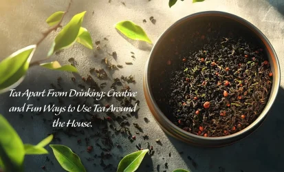 tea Apart From Drinking