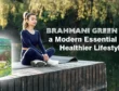 Brahmani Green Tea a Modern Essential for a Healthier Lifestyle
