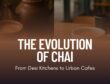 The Evolution of Chai From Desi Kitchens to Urban Cafes