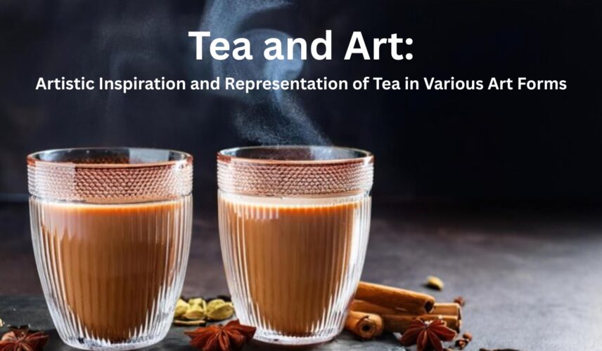 Tea and Art Artistic Inspiration and Representation of Tea in Various Art Forms